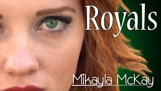 Royals Cover  Mikayla McKay  Cover of Royals by Lorde [upl. by Adaliah]