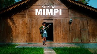 DODIT MULYANTO  KU KIRA MIMPI OFFICIAL LYRIC VIDEO [upl. by Yrallih]