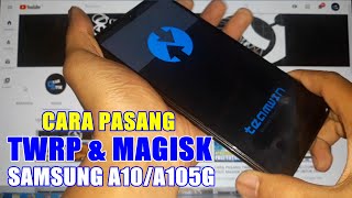 CARA PASANG TWRP DAN ROOT MAGISK DI SAMSUNG A10A105G  OS 10 ✅ 100 WORKS GAES [upl. by Carson]