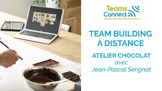 Activité de Team Building à distance  Masterclass Chocolatier par JeanPascal Sérignat [upl. by Anidem132]