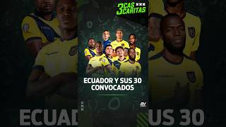 Ecuador🇪🇨 y sus 30 convocados  3 Cascaritas ⚽️ SeleccionEcuador LaTri futbol Beccacece [upl. by Hseyaj655]