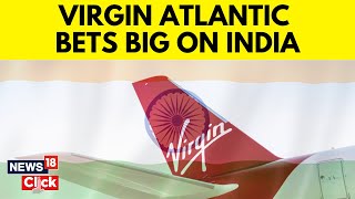 Virgin Atlantic Expands In India With New Daily Flight To Bengaluru  Alex Mcewans Interview [upl. by Eckmann]