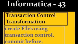 Transaction Control Transformation in Informatica [upl. by Lewej998]