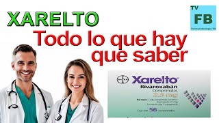 XARELTO Para qué Sirve Cómo se toma y todo lo que hay que saber ¡Medicamento Seguro👨‍🔬💊 [upl. by Ashley400]