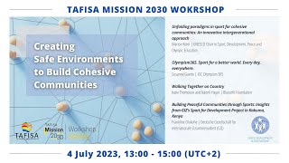 TAFISA Mission 2030 Workshop Creating Safe Environments to Build Cohesive Communities [upl. by Innor]