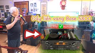 Quá bất ngờ Bác Vĩnh mua đẩy liền vang Bose 5800 có rất nhiều bộ âm thanhhát karaoke hay  4tr1 [upl. by Kermie]