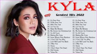 Kyla Greatest Hits  Best OPM Love Songs Collection 2022  Kyla New Song playlist Hist 2022 [upl. by Nyladnar]