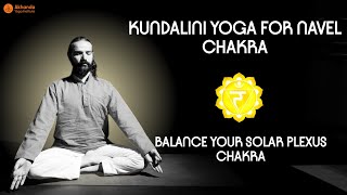 Kundalini Yoga For Navel Chakra Balance Your Solar Plexus Chakra  De Stress And Align [upl. by Longo]