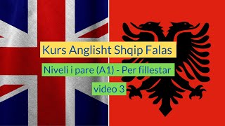 Kurs Anglisht Shqip Per Fillestar Falas  Niveli i Pare A1 I Anglisht Shqip Perkthim I video 3 [upl. by Keraj537]