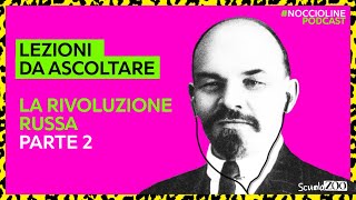 LEZIONI DA ASCOLTARE La Rivoluzione Russa SPIEGATA FACILE  Parte 2 [upl. by Annavoj]