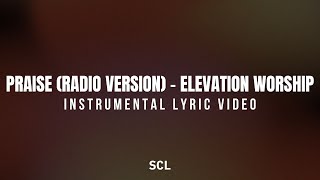 Praise Radio Version  Elevation Worship  SCL Christian Karaoke with Lyrics [upl. by Litman]