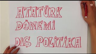 8dkda ATATÜRK DÖNEMI DIŞ POLITIKA [upl. by Gottfried175]