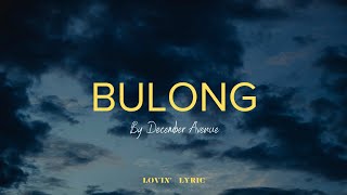 December Avenue  Bulong Lyrics [upl. by Aran]