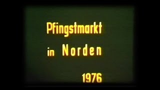 Pfingstmarkt in Norden 1976 [upl. by Yelsew]