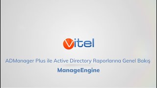 ADManager Plus ile Active Directory Raporlarına Genel Bakış  ManageEngine [upl. by Screens]