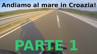 Andiamo al mare in Croazia  Parte 1 [upl. by Ambert428]