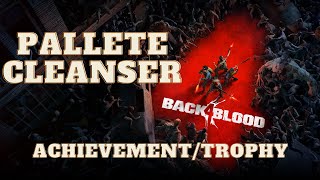 Pallet Cleanser  Back 4 Blood Secret AchievementTrophy Guide  Secret In Dark Before Dawn [upl. by Popper779]