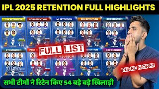 IPL 2025 Retention Full Highlights  All 54 Retain players list  All Team Purse Money [upl. by Delastre]