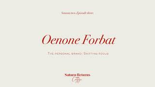 The Personal Brand Oenone Forbat on Shifting Focus [upl. by Ennovi73]