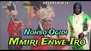 Prince Nonso Ogidi  Mmiri Enwe Iro [upl. by Nich]