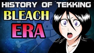 TEKCADE  HISTORY OF TEKKING Bleach Era  Tekking101 [upl. by Ecirtam]