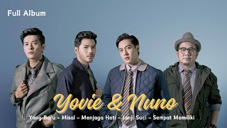 YOVIE amp NUNO FULL ALBUM  YANG BARU  MISAL  MENJAGA HATI  JANJI SUCI  SEMPAT MEMILIKI [upl. by Faux116]