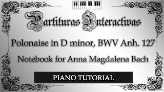 How to play piano polonaise in D minor BWV Anh 128 PIANO TUTORIAL  J S Bach [upl. by Beck]