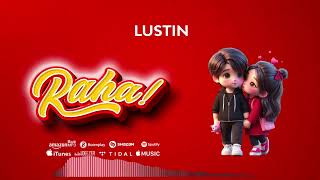 lusting tz Raha official audio [upl. by Yrtneg518]