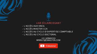 Live sur laccès aux ENCG Master CCA Cycle dexpertise comptable Cycle doctoral [upl. by Nattie707]