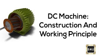 DC Machine Construction And Working Principle DC Motor amp DC Generator [upl. by Isewk]