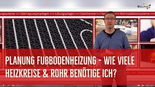 Wie viele Heizkreise und Rohr benötige ich für meine Fußbodenheizung [upl. by Evaleen]