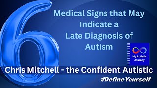 6 Medical Signs that May Indicate a Late Diagnoses of Autism [upl. by Cogn]