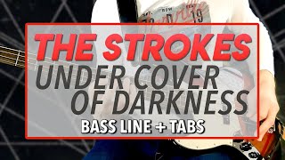 The Strokes  Under Cover Of Darkness  BASS LINE Play Along Tabs [upl. by Umont]