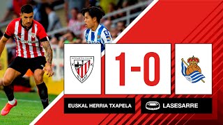 RESUMEN  LABURPENA  Athletic Club 10 Real Sociedad  Euskal Herria Txapela I Amistosos 202223 [upl. by Imelida889]