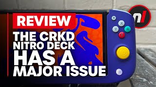 The CRKD Nitro Deck Has a Major Issue  Review [upl. by Winer75]