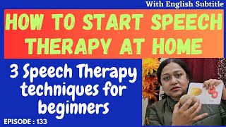 HOW TO START SPEECH THERAPY AT HOME 3 SPEECH THERAPY TECHNIQUE TO START WITH [upl. by Christalle]