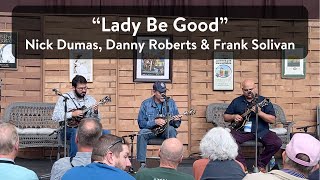 quotLady Be Goodquot  Mandolin Workshop IBMAWOB  Nick Dumas Danny Roberts Frank Solivan [upl. by Eiramnerual306]