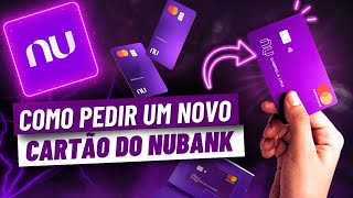 Como pedir novo cartão do Nubank✅ [upl. by Anileba]