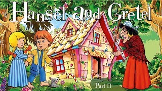 Hansel and Gretel  Part 2  Fairy Tales and Bedtime Stories for Kids  Nanook Kids TV [upl. by Mckinney]