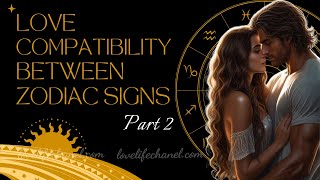 Love Compatibility  Part 2 Best Zodiac Signs for Perfect Match 😍💝💍 [upl. by Ylellan]