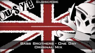 Bass Brothers  One Day [upl. by Modesta]