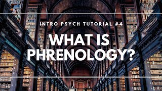 What is Phrenology Intro Psych Tutorial 4 [upl. by Aneeled]