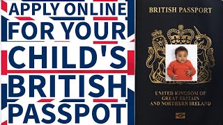 First British Child Passport Application Online  A Complete Guide ukpassport britishpassport [upl. by Yrhcaz597]