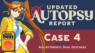 Updated Autopsy Report  Ace Attorney Dual Destinies  Case 4 Part 2 [upl. by Ailemap749]