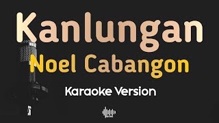 Kanlungan  Noel Cabangon Karaoke Version [upl. by Glaudia]