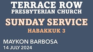 Terrace Row  Sunday Service  14 July 2024 [upl. by Wehtta]