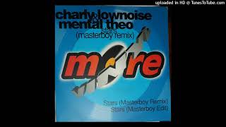 Charly Lownoise amp Mental Theo  Stars Masterboy Edit [upl. by Ellerrehs119]