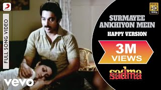 Surmayee Ankhiyon MeinHappy Version Full Video  SadmaSrideviKamal HaasanKJ Yesudas [upl. by Monney]