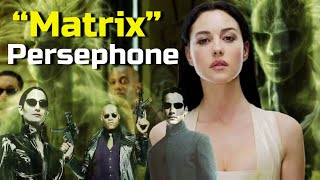 The real story of Persephone from “The Matrix” why she is so unique [upl. by Lawler]