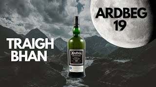 Bottled Under a Full Moon  Ardbeg 19 Batch 4 [upl. by Ludly]